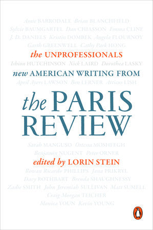 The Unprofessionals Paperback by The Paris Review