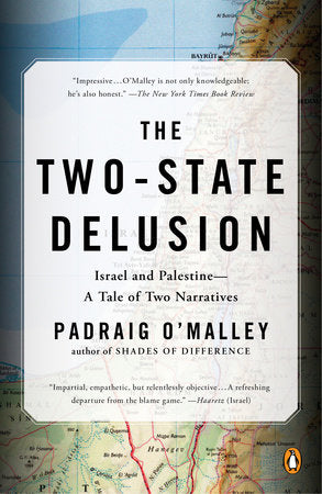 The Two-State Delusion Paperback by Padraig O'Malley