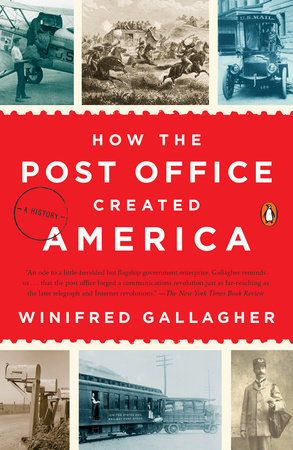 How the Post Office Created America Paperback by Winifred Gallagher