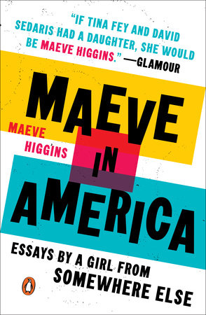 Maeve in America Paperback by Maeve Higgins