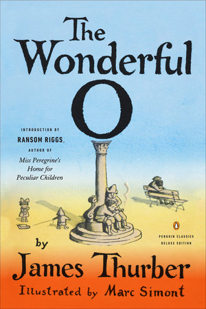 The Wonderful O Paperback by James Thurber; Illustrated by Marc Simont; Introduction by Ransom Riggs