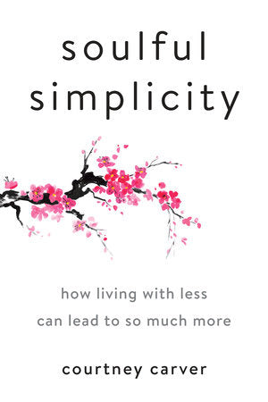 Soulful Simplicity Hardcover by Courtney Carver