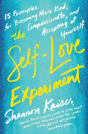 The Self-Love Experiment Paperback by Shannon Kaiser
