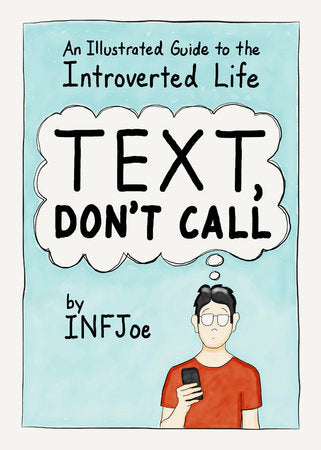 Text, Don't Call Paperback by INFJoe