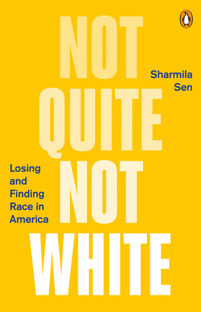Not Quite Not White Paperback by Sharmila Sen