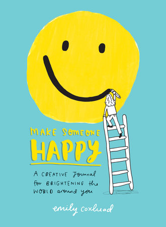 Make Someone Happy Paperback by Emily Coxhead
