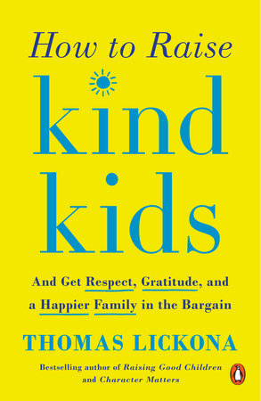 How to Raise Kind Kids Paperback by Thomas Lickona
