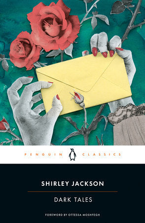 Dark Tales Paperback by Shirley Jackson; Foreword by Ottessa Moshfegh