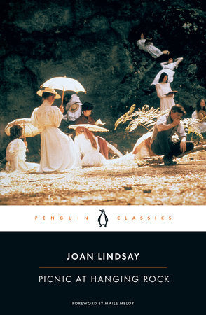 Picnic at Hanging Rock Paperback by Joan Lindsay; Foreword by Maile Meloy