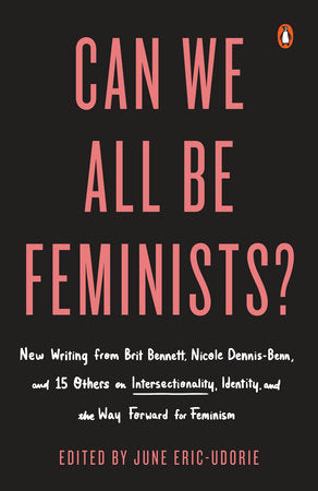 Can We All Be Feminists? Paperback by Edited by June Eric-Udorie