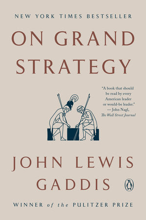 On Grand Strategy TR by John Lewis Gaddis