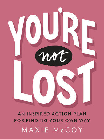 You're Not Lost Paperback by Maxie McCoy