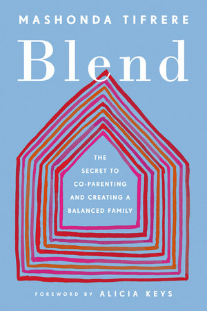 Blend Paperback by Mashonda Tifrere; Foreword by Alicia Keys