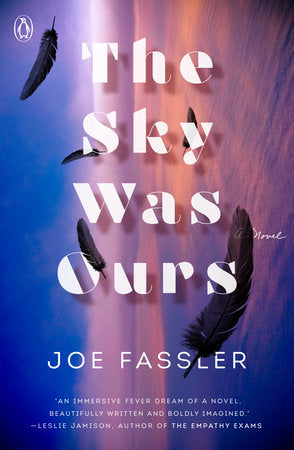 The Sky Was Ours Paperback by Joe Fassler