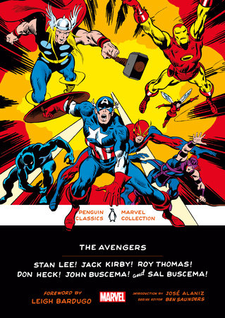 The Avengers TR by Stan Lee, Jack Kirby, Roy Thomas, Don Heck, John Buscema, Sal Buscema; Foreword by Leigh Bardugo; Introduction by José Alaniz; Series Editor: Ben Saunders