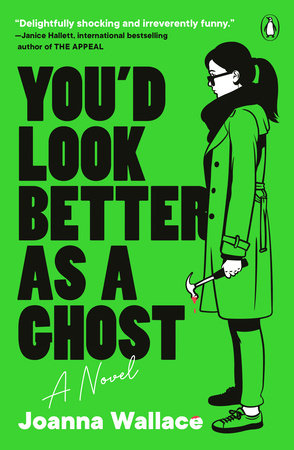 You'd Look Better as a Ghost Paperback by Joanna Wallace