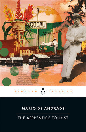 The Apprentice Tourist Paperback by Mário de Andrade; Translated with an Introduction and Notes by Flora Thomson-DeVeaux
