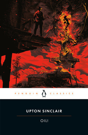 Oil! Paperback by Upton Sinclair; Edited with an Introduction and Notes by Michael Tondre