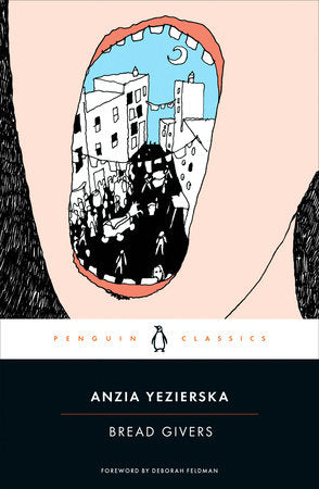 Bread Givers Paperback by Anzia Yezierska; Foreword by Deborah Feldman