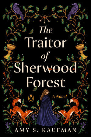 The Traitor of Sherwood Forest Paperback by Amy S. Kaufman