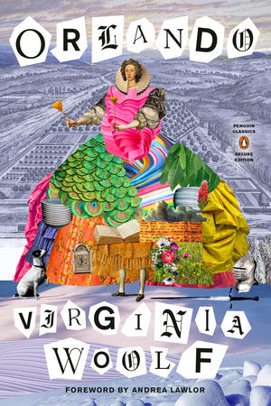 Orlando TR by Virginia Woolf; Foreword by Andrea Lawlor; Introduction and Notes by Sandra M. Gilbert; Edited by Brenda Lyons