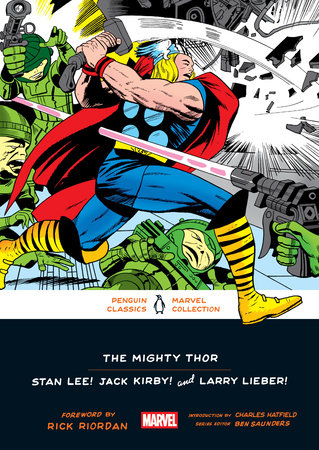 The Mighty Thor Paperback by Stan Lee, Jack Kirby, and Larry Lieber; Foreword by Rick Riordan; Introduction by Charles Hatfield; Series Editor: Ben Saunders
