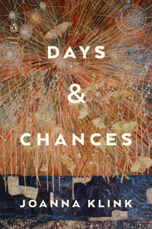 Days & Chances Paperback by Joanna Klink