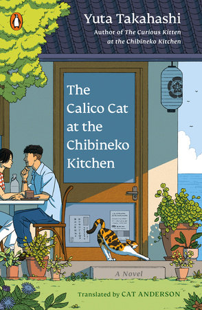 The Calico Cat at the Chibineko Kitchen Paperback by Yuta Takahashi; Translated by Cat Anderson