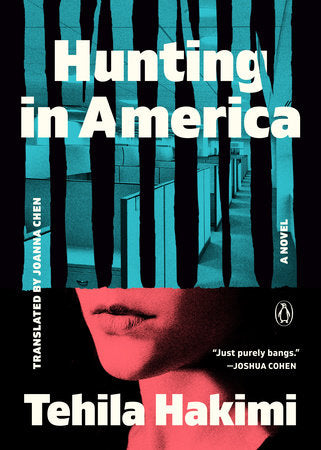 Hunting in America Paperback by Tehila Hakimi; Translated by Joanna Chen