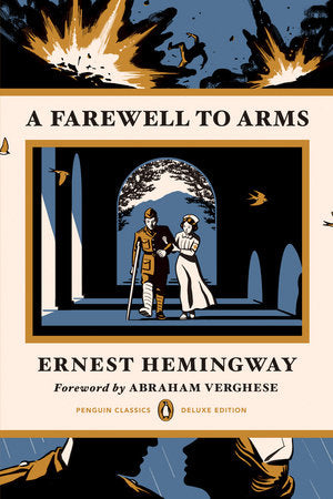 A Farewell to Arms TR by Ernest Hemingway; Foreword by Abraham Verghese