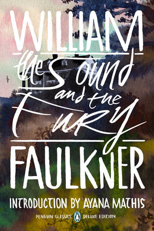 The Sound and the Fury Paperback by William Faulkner; Introduction by Ayana Mathis