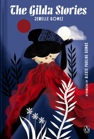 The Gilda Stories Hardcover by Jewelle Gomez; Afterword by Alexis Pauline Gumbs