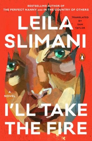 I'll Take the Fire Paperback by Leila Slimani; Translated by Sam Taylor