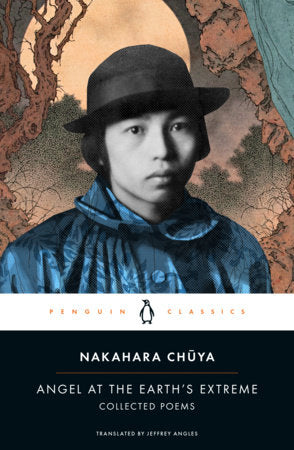 Angel at the Earth's Extreme Paperback by Nakahara Chuya; Edited, Translated, and with an Introduction and Notes by Jeffrey Angles