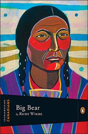 Extraordinary Canadians: Big Bear Paperback by Rudy Wiebe