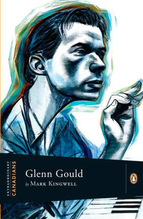 Extraordinary Canadians Glenn Gould Paperback by Mark Kingwell