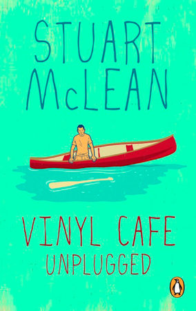 Vinyl Cafe Unplugged Paperback by Stuart McLean