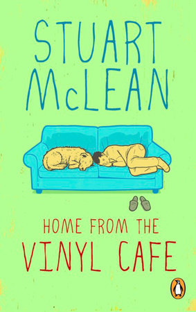 Home From the Vinyl Cafe Paperback by Stuart McLean