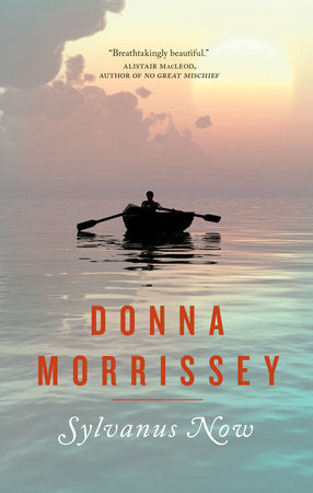 Sylvanus Now Paperback by Donna Morrissey