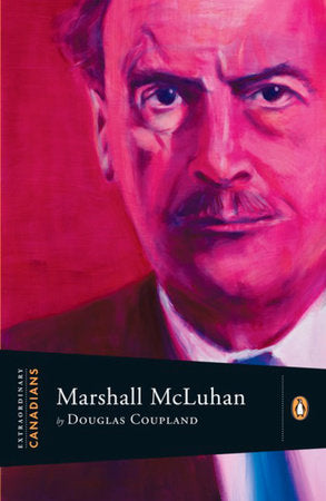 Extraordinary Canadians: Marshall McLuhan Paperback by Douglas Coupland
