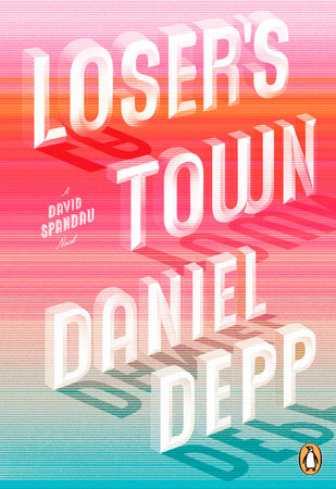 Loser's Town Paperback by Daniel Depp