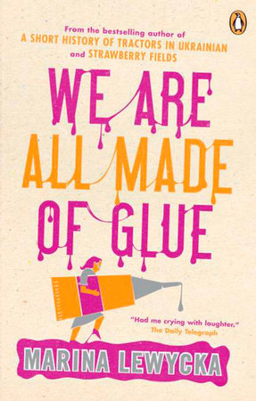We Are All Made of Glue Paperback by Marina Lewycka