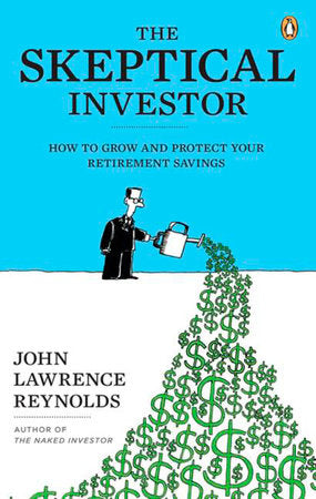 The Skeptical Investor Paperback by John Lawrence Reynolds