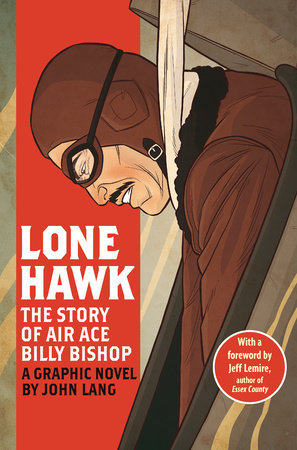 Lone Hawk:The Story of Air Ace Billy Bishop Paperback by John Lang