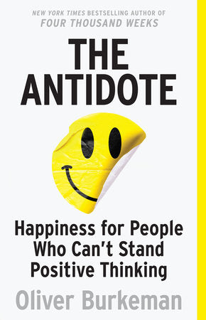 The Antidote Paperback by Oliver Burkeman