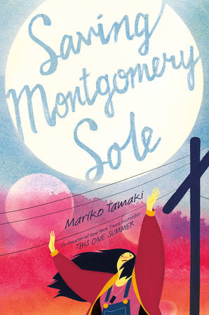 Saving Montgomery Sole Paperback by Mariko Tamaki