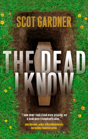 The Dead I Know Paperback by Scot Gardner
