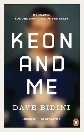 Keon and Me Paperback by Dave Bidini