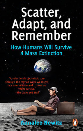 Scatter Adapt and Remember Paperback by Annalee Newitz