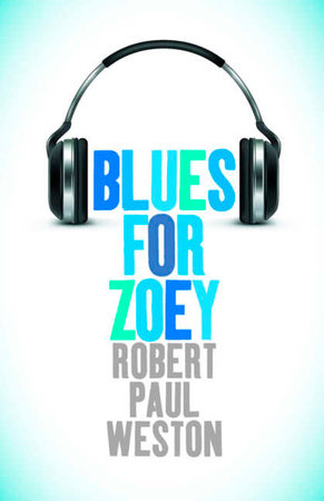 Blues for Zoey Paperback by Robert Paul Weston